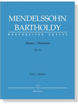 Mendelssohn Bartholdy【Motets／Motetten , Op. 69】Score／Partitur
