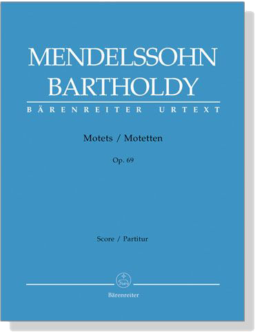 Mendelssohn Bartholdy【Motets／Motetten , Op. 69】Score／Partitur