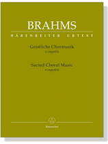 Brahms【Geistliche Chormusik /Sacred Choral Music】a cappella Brahms【Geistliche Chormusik /Sacred Choral Music】a cappella