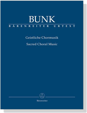 Bunk【Geistliche Chormusik / Sacred Choral Music】 Bunk【Geistliche Chormusik / Sacred Choral Music】