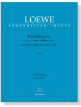 Loewe【Das Sühnopfer des neuen Bundes-Passions-Oratorium in drei Teilen , WoO 】Klavierauszug , Vocal Score Loewe【Das Sühnopfer des neuen Bundes-Passions-Oratorium in drei Teilen , WoO 】Klavierauszug , Vocal Score