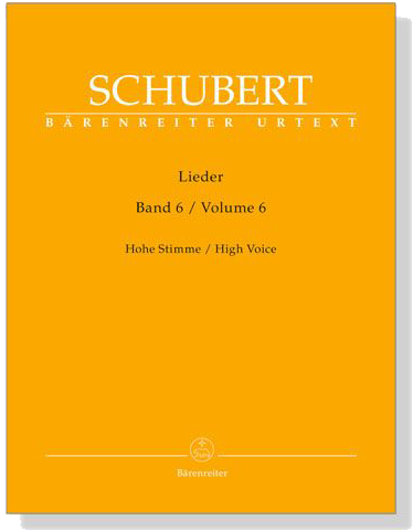 Schubert‧Lieder‧Band 6, Hohe Stimme／Volume 6 , High Voice