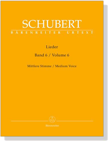 Schubert‧Lieder‧Band 6, Mittlere Stimme／Volume 6, Medium Voice