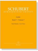 Schubert‧Lieder‧Band 7, Tiefe Stimme/Volume 7, Low Voice Schubert‧Lieder‧Band 7, Tiefe Stimme/Volume 7, Low Voice