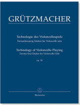 Grützmacher【Twenty-four Etudes】for Violoncello Solo Op.38 Grützmacher【Twenty-four Etudes】for Violoncello Solo Op.38