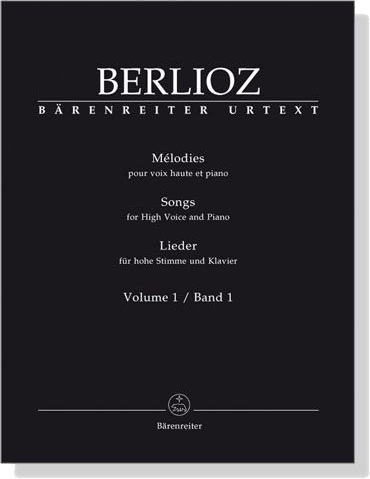 Berlioz【Melodies／Songs／Lieder】for High Voice and Piano , Band 1
