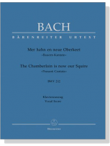 J.S. Bach【Mer Hahn En Neue Oberkeet(Bauern-Kantate) BWV 212】Klavierauszug ,Vocal Score J.S. Bach【Mer Hahn En Neue Oberkeet(Bauern-Kantate) BWV 212】Klavierauszug ,Vocal Score