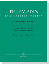Telemann【Harmonischer Gottesdienst‧Weihnachtsfestkreis】Mittlere Stimme /【Advent and Christmas】Medium Voice Telemann【Harmonischer Gottesdienst‧Weihnachtsfestkreis】Mittlere Stimme /【Advent and Christmas】Medium Voice
