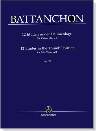 Battanchon【12 Etudes in the Thumb Position】for Solo Violoncello Op.25