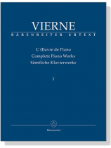 Vierne【Complete Piano Works Ⅰ】 Vierne【Complete Piano Works Ⅰ】