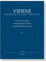 Vierne【Complete Piano Works Ⅱ】 Vierne【Complete Piano Works Ⅱ】