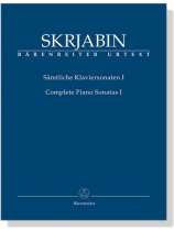 Skrjabin Complete Piano Sonatas 【Ⅰ】 Skrjabin Complete Piano Sonatas 【Ⅰ】