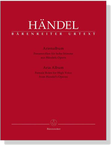 Handel【Arienalbum】aus Händels Opern , Frauenrollen für hohe Stimme Handel【Arienalbum】aus Händels Opern , Frauenrollen für hohe Stimme