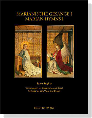 【Marianische Gesänge Ⅰ/Marian Hymns Ⅰ】Settings for Solo Voice and Organ 【Marianische Gesänge Ⅰ/Marian Hymns Ⅰ】Settings for Solo Voice and Organ