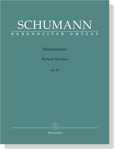 Schumann【Waldszenen / Forest Scenes , op. 82】for Piano