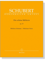 Schubert【Die schöne Müllerin , Op. 25】Mittlere Stimme/Medium Voice Schubert【Die schöne Müllerin , Op. 25】Mittlere Stimme/Medium Voice