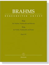 Brahms【Trio】für Violine , Violoncello und Klavier , Opus 101 Brahms【Trio】für Violine , Violoncello und Klavier , Opus 101
