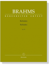 Brahms【Balladen / Ballades op. 10】für Klavier Brahms【Balladen / Ballades op. 10】für Klavier