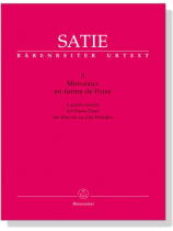 Satie【3 Morceaux En Forme De Poire】für Klavier zu vier Händen Satie【3 Morceaux En Forme De Poire】für Klavier zu vier Händen