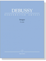 Debussy【Images , 2e Serie】 for The Piano Debussy【Images , 2e Serie】 for The Piano