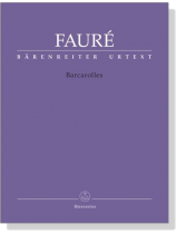 Faure【Barcarolles】für Klavier Faure【Barcarolles】für Klavier