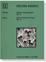 Zoltan Kodály【Seven Pieces Op. 11】for Piano