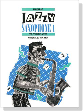 James Rae : Jazzy Saxophone 1 for Young Players