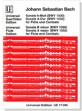 J. S. Bach【Sonate h-Moll , BWV 1030  / Sonate A-Dur , BWV 1032】für Flöte und Cembalo