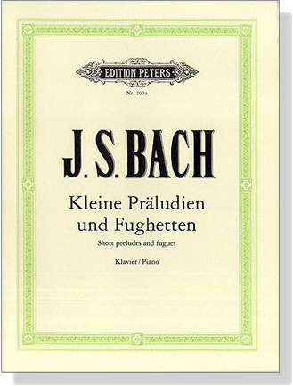 J.S. Bach【Kleine Präludien und Fughetten】for Piano