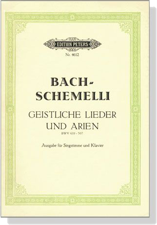 Bach-Schemelli【Geistliche Lieder Und Arien , BWV 439-507】Ausgabe für Singstimme und Klavier
