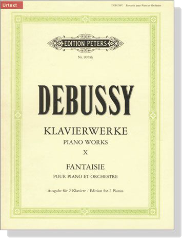 Debussy【Klavierwerke / Piano Works Ⅹ】Fantasie for 2 Pianos , 4 Hands