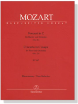 Mozart【Concerto in C major No. 21 , KV467】for Piano and Orchestra , Piano Reduction Mozart【Concerto in C major No. 21 , KV467】for Piano and Orchestra , Piano Reduction
