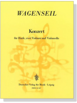 Wagenseil【Konzert】für Harfe, zwei Violinen und Violoncello Wagenseil【Konzert】für Harfe, zwei Violinen und Violoncello