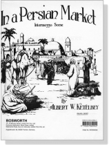Ketelbey【In a Persian Market , Interme 330 Scene】for Piano Duet Ketelbey【In a Persian Market , Interme 330 Scene】for Piano Duet