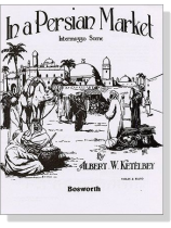 Albert Ketelbey【In a Persian Market , Interme 330 Scene】for Violin and Piano