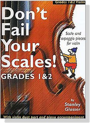 Don't Fail Your Scales! Grades【1 and 2】for Violin
