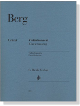 Alban Berg【Violin Concerto】for Violin and Piano , Urtext Edition Alban Berg【Violin Concerto】for Violin and Piano , Urtext Edition