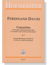 Ferdinand David【Concertion Es-Dur,  Op. 4】für Posaune und Orchester  , Fassung für Posaune und Klavier Ferdinand David【Concertion Es-Dur,  Op. 4】für Posaune und Orchester  , Fassung für Posaune und Klavier