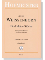 Weissenborn【Fünf kleine Stücke】für Fagott und Klavier , Erstdruck (Waterhouse)