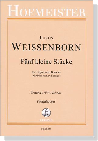 Weissenborn【Fünf kleine Stücke】für Fagott und Klavier , Erstdruck (Waterhouse)
