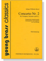 Johann Wilhelm Hertel【Concerto Nr. 2】für Trompete, Streicher und B.c. Johann Wilhelm Hertel【Concerto Nr. 2】für Trompete, Streicher und B.c.