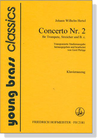 Johann Wilhelm Hertel【Concerto Nr. 2】für Trompete, Streicher und B.c.