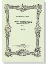 Karl Eduard Goepfart【Zwei Charakterstucke , Op. 31】für Fagott und Klavier Karl Eduard Goepfart【Zwei Charakterstucke , Op. 31】für Fagott und Klavier