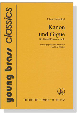 Johann Pachelbel【Kanon und Gigue】for Blechbläserensemble