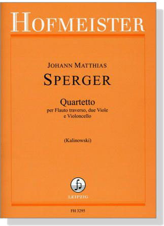 Johann Matthias Sperger【Quartetto】per Flauto traverso, due Viole e Violoncello Johann Matthias Sperger【Quartetto】per Flauto traverso, due Viole e Violoncello