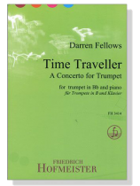 Darren Fellows【Time Traveller】A Concerto for Trumpet in B♭ and Piano Darren Fellows【Time Traveller】A Concerto for Trumpet in B♭ and Piano