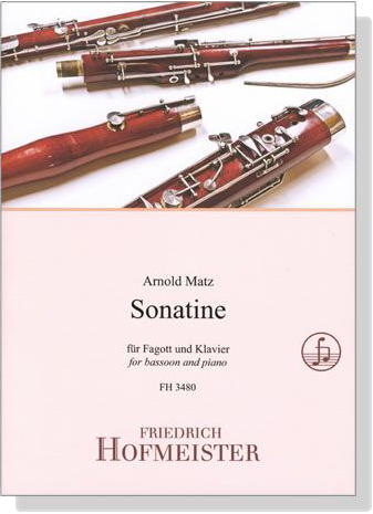 Arnold Matz【Sonatine】für Fagott und Klavier Arnold Matz【Sonatine】für Fagott und Klavier