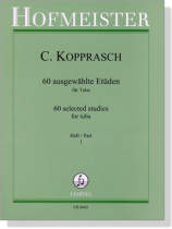 C. Kopprasch【60 ausgewählte Etüden】für Tuba , Heft 1 C. Kopprasch【60 ausgewählte Etüden】für Tuba , Heft 1