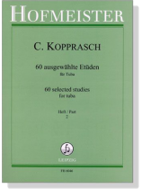 C. Kopprasch【60 ausgewählte Etüden】für Tuba , Heft 2 C. Kopprasch【60 ausgewählte Etüden】für Tuba , Heft 2