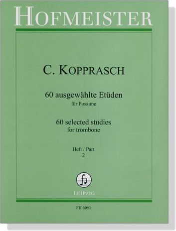 C. Kopprasch【60 ausgewählte Etüden】für Posaune , Heft 2
